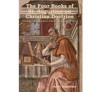 Saint Augustine The Four Books of St. Augustine on Christian (Copertina rigida)