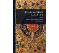 Saint Augustine William Greenough Thaye The Confessions of Au (Copertina rigida)