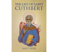 Saint Bede Nun Christina Anna Skoubourdis The Life of Saint Cuthbert (Tascabile)