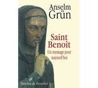 Saint Benoît: Un message pour aujourd'hui