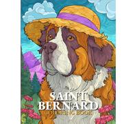Saint Bernard Dog Coloring book: Cute and Relaxing Saint Bernard Puppies Coloring Book | Stress Relief Coloring Pages for Dog Lovers and Pet Owners