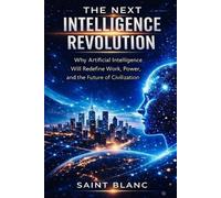 Saint Blanc The Next Intelligence Revolution (Tascabile)