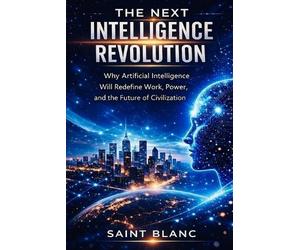 Saint Blanc The Next Intelligence Revolution (Tascabile)