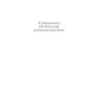 Saint Bonaventu St. Bonaventures Life of Our Lord and Saviour Jesus (Tascabile)