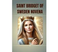 Saint Bridget of Sweden novena: Catholic novena prayers to Saint Bridget of Sweden