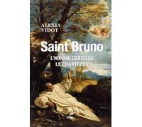 Saint Bruno: L'homme derrière le Chartreux
