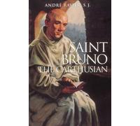 Saint Bruno: The Carthusian - Ravier Andre