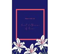Saint Catherine of Siena, Catholic Notebook Journal: Catholic Prayer Journal for Women