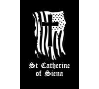 Saint Catherine of Siena Prayer Journal / Saint Catherine of Siena Prayerbook: Saint Catherine of Siena Prayer Book / Saint Catherine of Siena Prayer Logbook