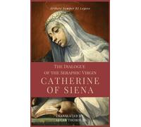 Saint Catherine The Dialogue of the Seraphic Virgin Catherine (Copertina rigida)