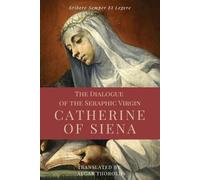 Saint Catherine The Dialogue of the Seraphic Virgin Catherine of Sie (Tascabile)