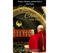 Saint Charbel with Pope Leo: Prayes, Miracles, and the Path to Inner Peace