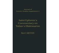 Saint Ephrem's Commentary on Tatian's Diatessaron: An English Translation of Chester Beatty Syriac MS 709 with Introduction and Notes: 2