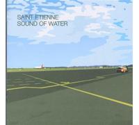 saint etienne - Sound of Water
