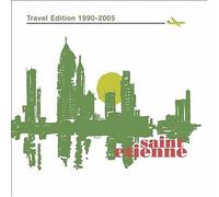 Saint Etienne - Travel Edition 1990-2005