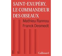 Saint-Exupery, le commandeur des oiseaux