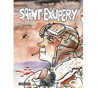 Saint-Exupéry: Le dernier vol et autres récits