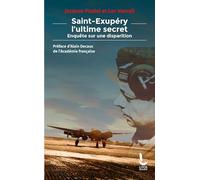 Saint-Exupéry, l'ultime secret: Enquête sur une disparition