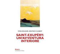 Saint-Exupéry: un'avventura interiore