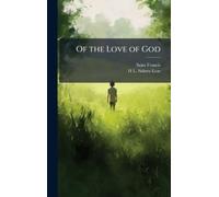 Saint Francis H L Sidney Lear Of the Love of God (Tascabile)