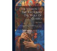 Saint Francis (of A The Sermon To The Birds And The Wolf Of (Copertina rigida)