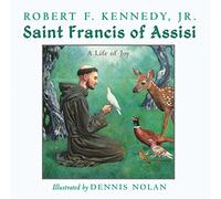 Robert F. Kennedy Jr. Saint Francis of Assisi (Copertina rigida)