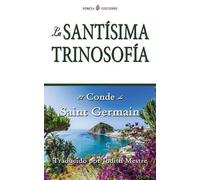 Saint Germain La santísima trinosofia (Tascabile)