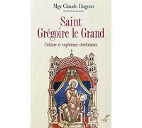 Saint Grégoire le Grand: Culture et expérience chrétiennes