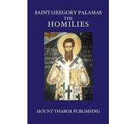 Saint Gregory Palamas: The Homilies