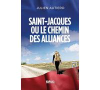 Saint-Jacques ou le chemin des alliances