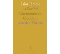 Saint Jérome: La Société Chrétienne en Occident