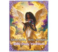 Saint John, Acts & Romans: Bible Study WorkBook 3 Books in 1