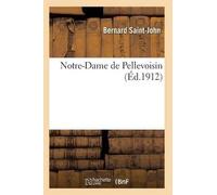 Saint-John-B Notre-Dame de Pellevoisin (Tascabile) Litterature