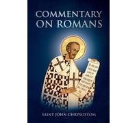 Saint John Chrysostom Nun Christina Anna Skoubour Commentary on Rom (Tascabile)