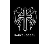 Saint Joseph Prayer Journal / Saint Joseph Prayer Notebook: Hardcover Saint Joseph Prayer Diary / Saint Joseph Prayer Logbook