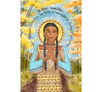 Saint Kateri Journal with Iroquois Hail Mary: 180 Lined Pages for Prayers, Thoughts, and Inspirations