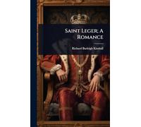 Saint Leger; A Romance
