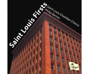 Saint Louis Chamber Chorus - Saint Louis Firsts