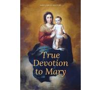 Saint Louis De Montfort True Devotion to Mary (Tascabile)