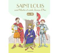 Saint Louis, saint Martin et sainte Jeanne d'Arc