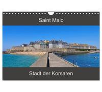 Saint Malo - Stadt der Korsaren (Wandkalender 2026 DIN A4 quer), CALVENDO Monatskalender: Ein Streifzug durch die alte Stadt St. Malo an der französischen Küste