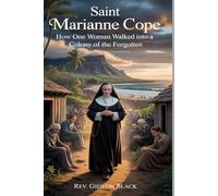 SAINT MARIANNE COPE: How One Woman Walked Into a Colony of the Forgotten