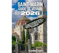 Saint-Marin Guide de voyage 2026: Découvrez la plus ancienne république du monde, des tours historiques et des aventures inoubliables