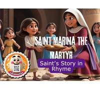 Saint Marina the Martyr: A Rhyming Children's Story of One of our Favorite Saints