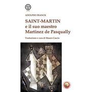 Saint-Martin e il suo maestro Martinez de Pasqually