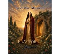 Saint Mary Magdalene PRAY FOR US College Ruled Notebook Journal - 120 Pages - 8" x 10" - / Thoughtful Catholic Gift for Easter, Feast Day, Confirmations, Retreats, Birthdays, Pilgrimages, Mother’s Day