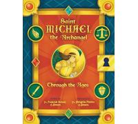 Saint Michael the Archangel Through the Ages