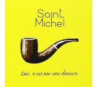 Saint Michel - Ceci n'est Pas Une Chanson