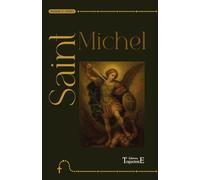 Saint Michel: Neuvaine et prières