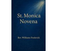 Saint Monica Novena:: nine day prayers